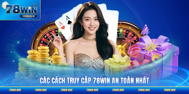 Các cách truy cập an toàn nhất